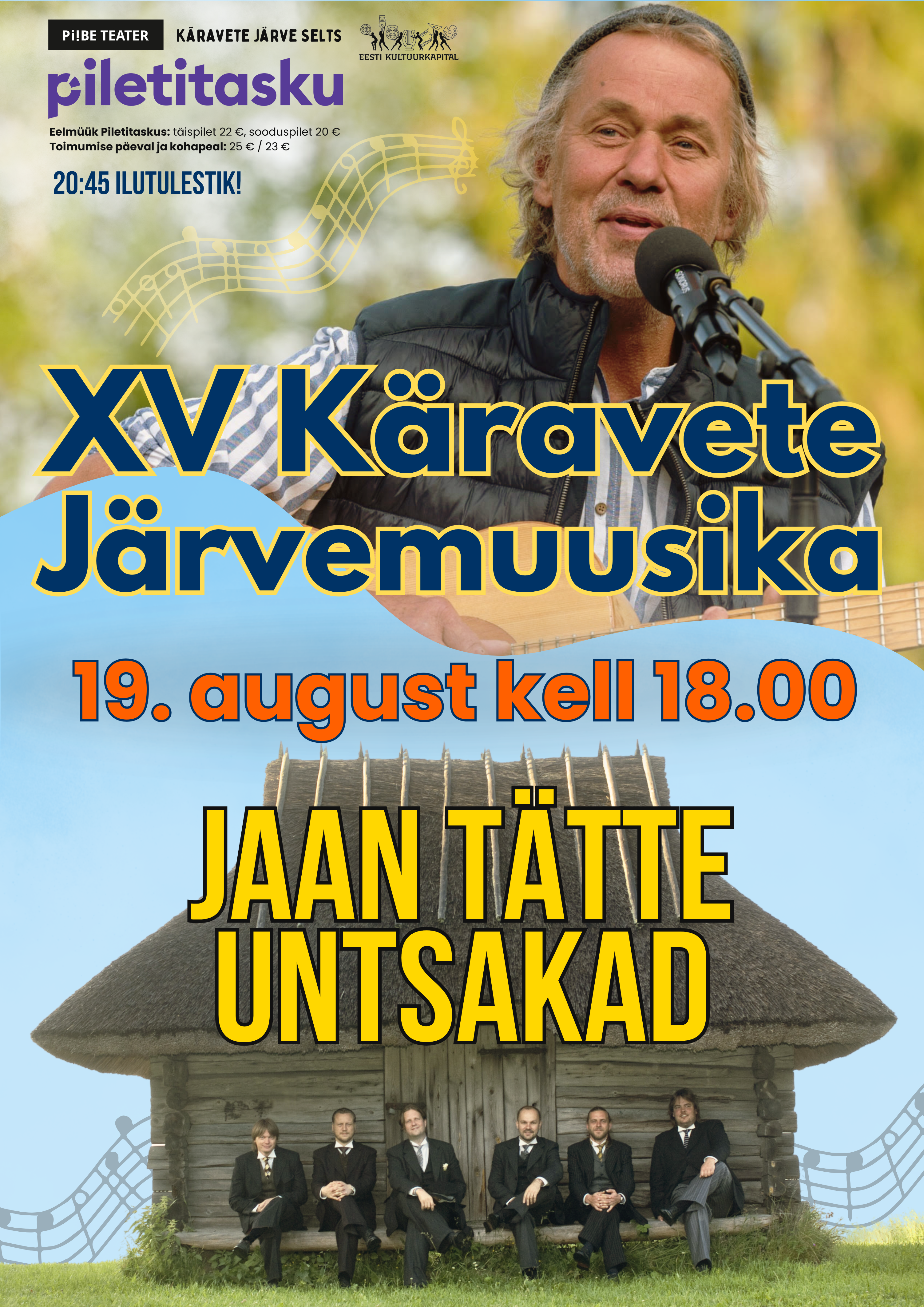 "XV Käravete Järvemuusika kontsert 2025 – Jaan Tätte ja Untsakad esinevad Käravete järve ääres 19. augustil kell 18.00. Eesti muusikast ja pärimusmuusikast inspireeritud õhtu koos ilutulestikuga. Piletid saadaval Piletitaskus ja kohapeal (ainult sularahas)."