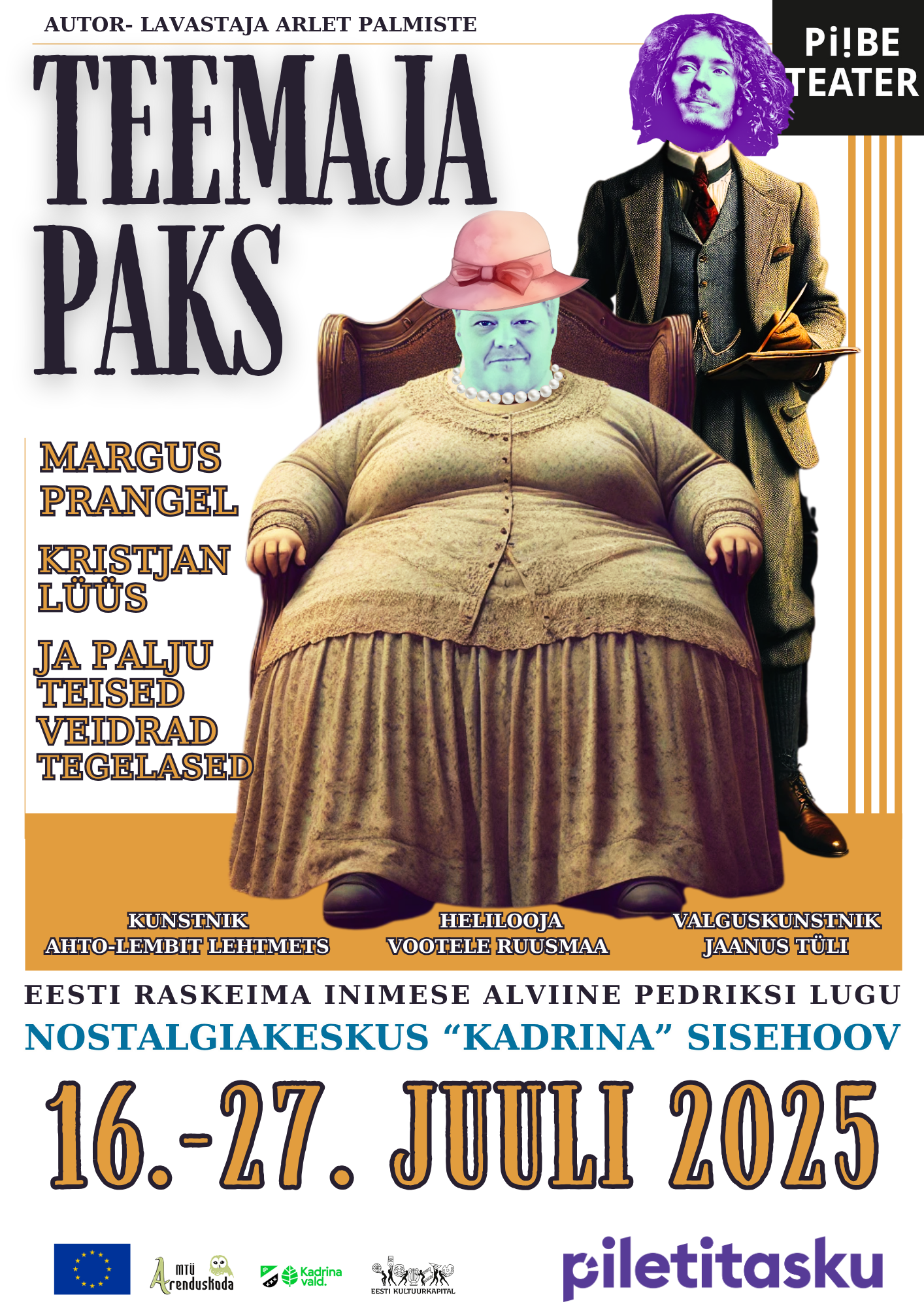 Teatrietenduse "Teemaja Paks" plakat, millel on kujutatud kahte tegelaskuju – suurt kasvu prouat, kes istub antiikses tugitoolis, ja ülikonnas meest, kes seisab tema kõrval märkmik käes. Tegelaste näod on kunstiliselt muudetud ja toonitud sinise ning lillaka värviga. Plakatil on kirjas etenduse nimi "Teemaja Paks", mängukava kuupäevad (16.–27. juuli 2025), asukoht Nostalgiakeskus "Kadrina", osatäitjate ja loojate nimed ning piletimüügikeskkond Piletitasku. Plakatil on ka Piibe Teatri logo ning koostööpartnerite logod.