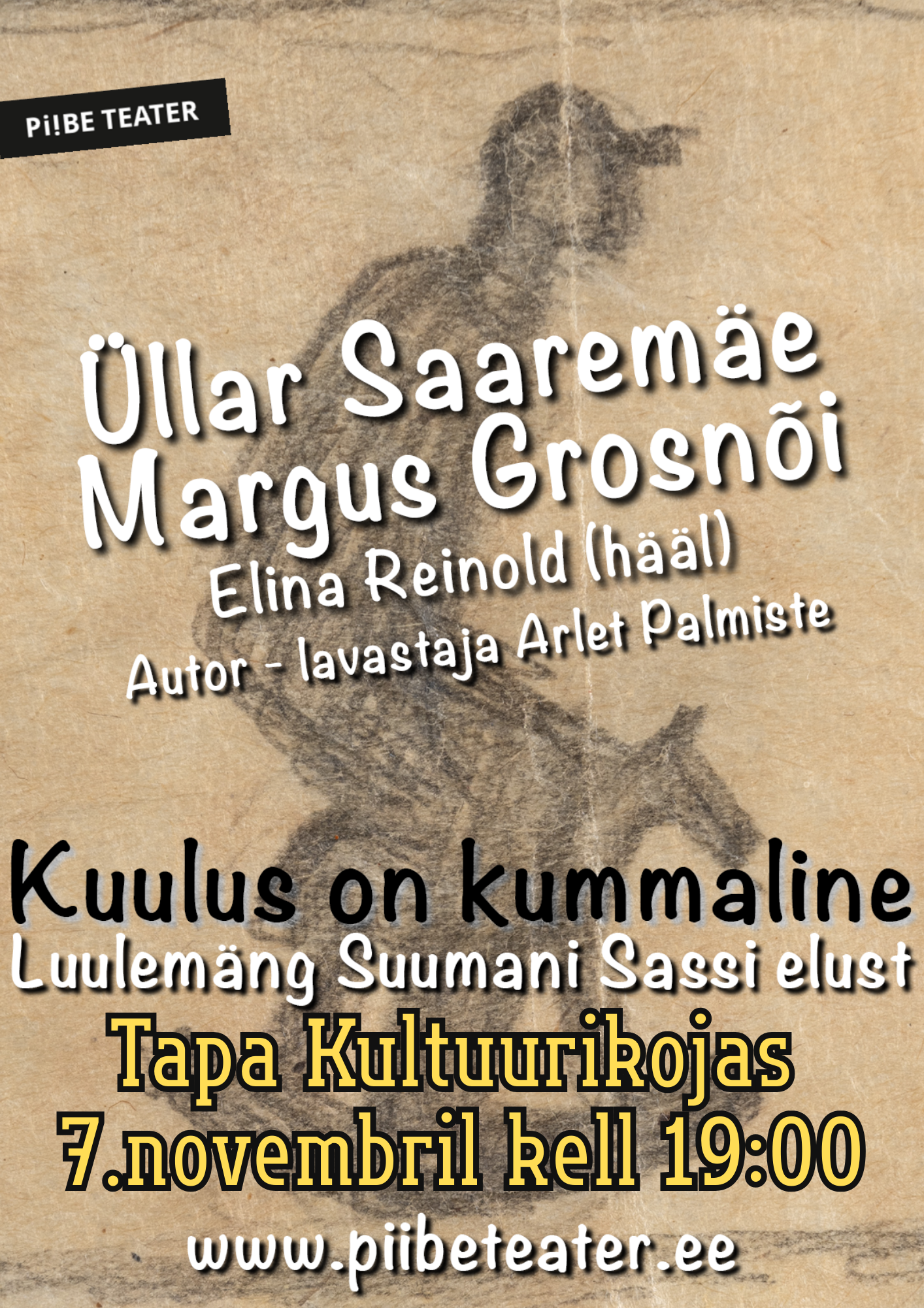 Plakat luulemängule "Kuulus on kummaline" Suumani Sassi elust, autor-lavastaja Arlet Palmiste. Esinejad: Üllar Saaremäe, Margus Grosnõi ja Elina Reinold (hääl). 7. november 2025, kell 19:00 Tapa Kultuurikojas.