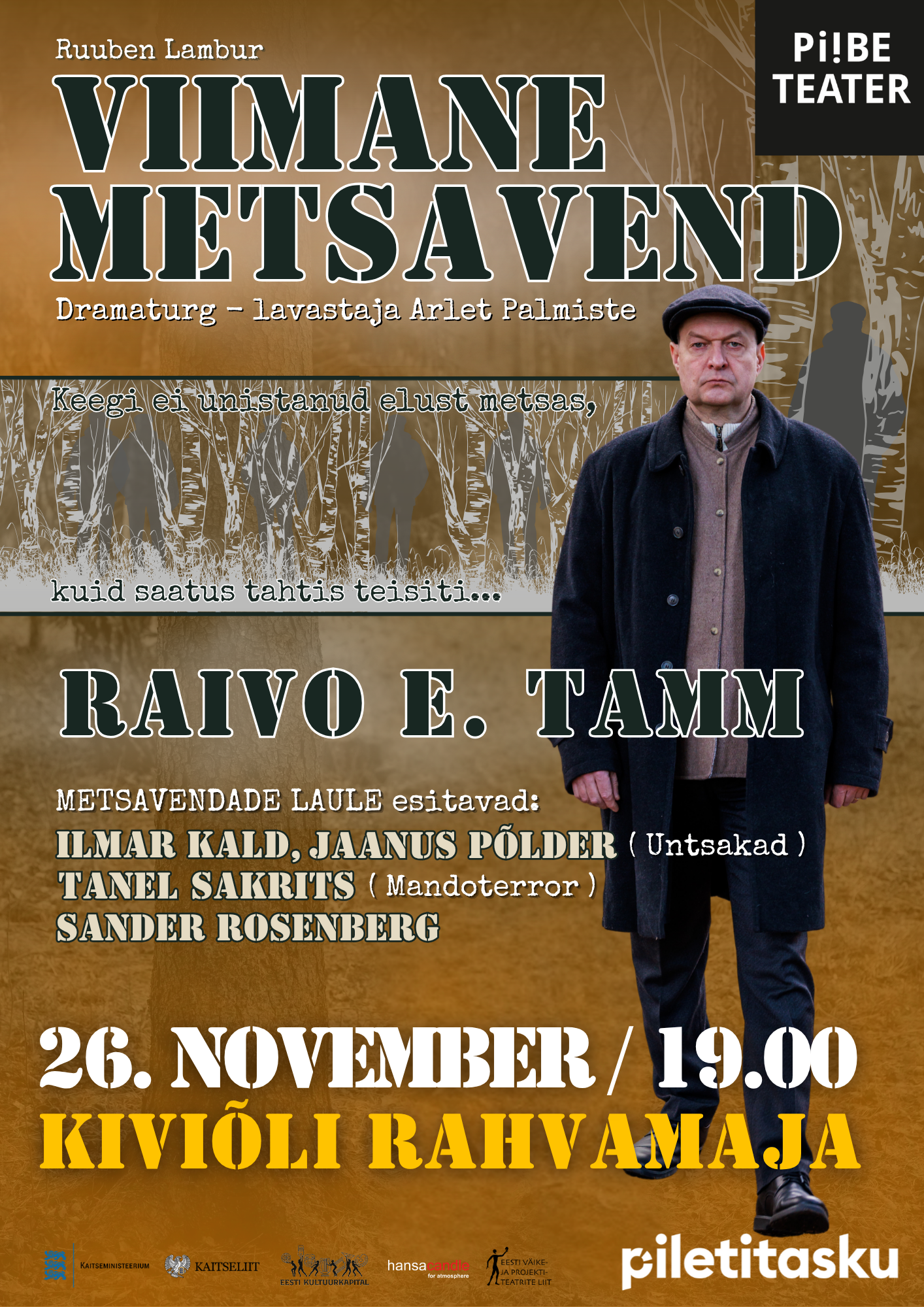 Plakat Piibe Teatri etenduse "Viimane Metsavend" kohta, mille peaosas on Raivo E. Tamm. Etendus toimub 26. novembril kell 19.00 Kiviõli Rahvamajas.