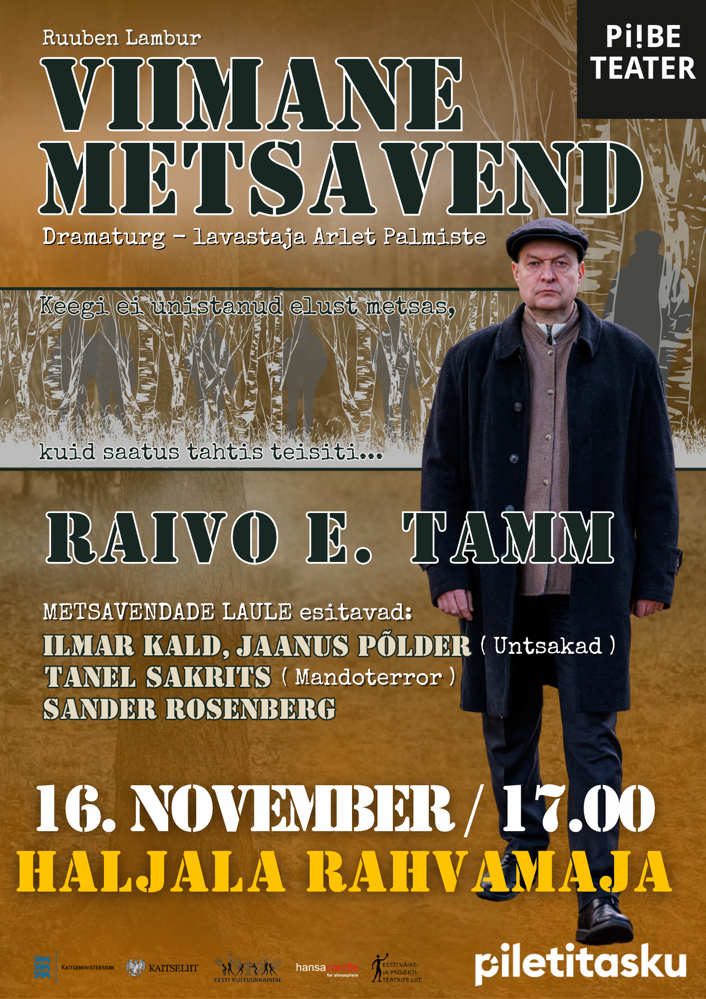 Plakat Piibe Teatri etenduse "Viimane Metsavend" kohta, mille peaosas on Raivo E. Tamm. Etendus toimub 16. novembril kell 17.00 Haljala Rahvamajas.