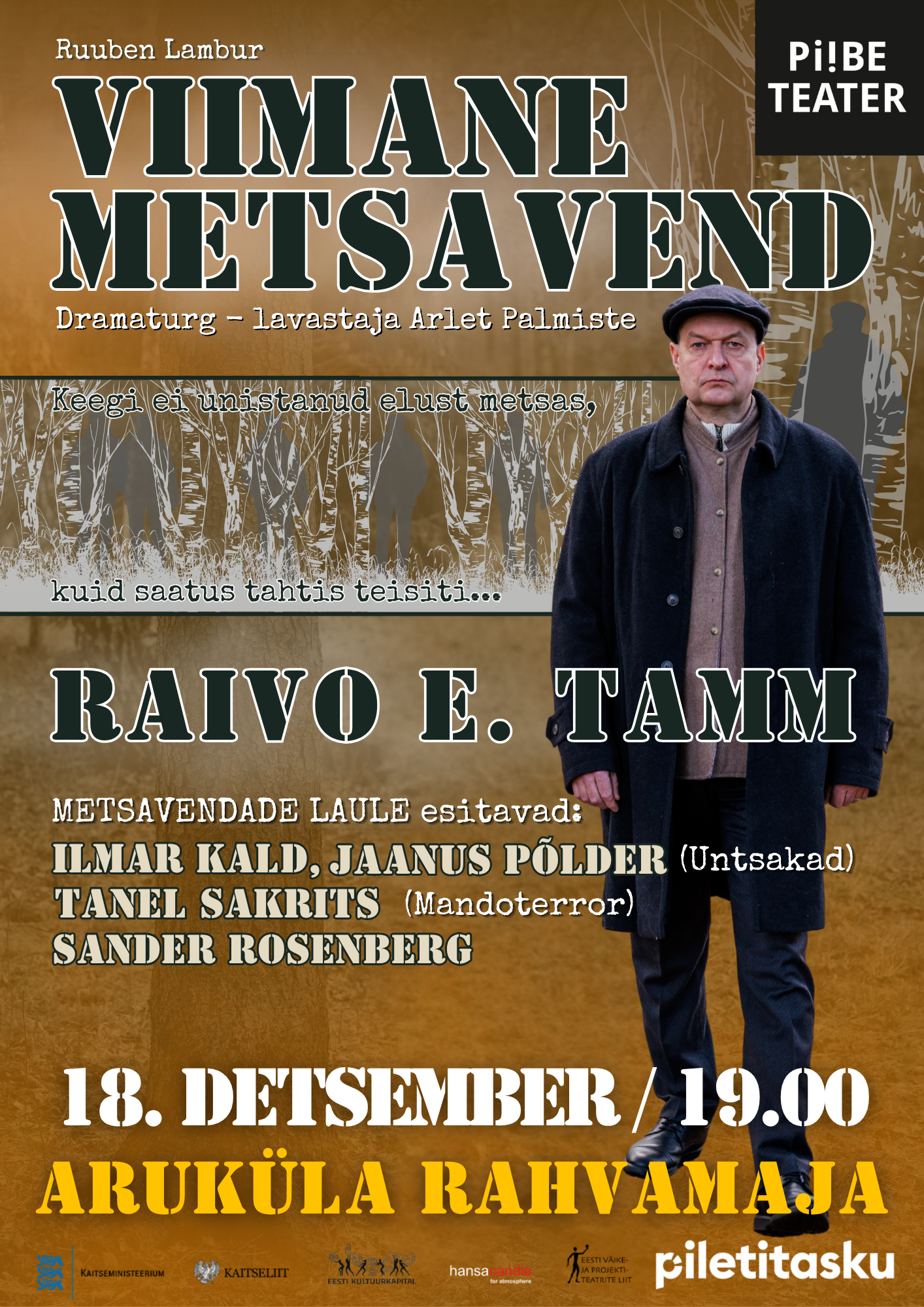Plakat Piibe Teatri etenduse "Viimane Metsavend" kohta, mille peaosas on Raivo E. Tamm. Etendus toimub 18. detsembril kell 19.00 Aruküla Rahvamajas.