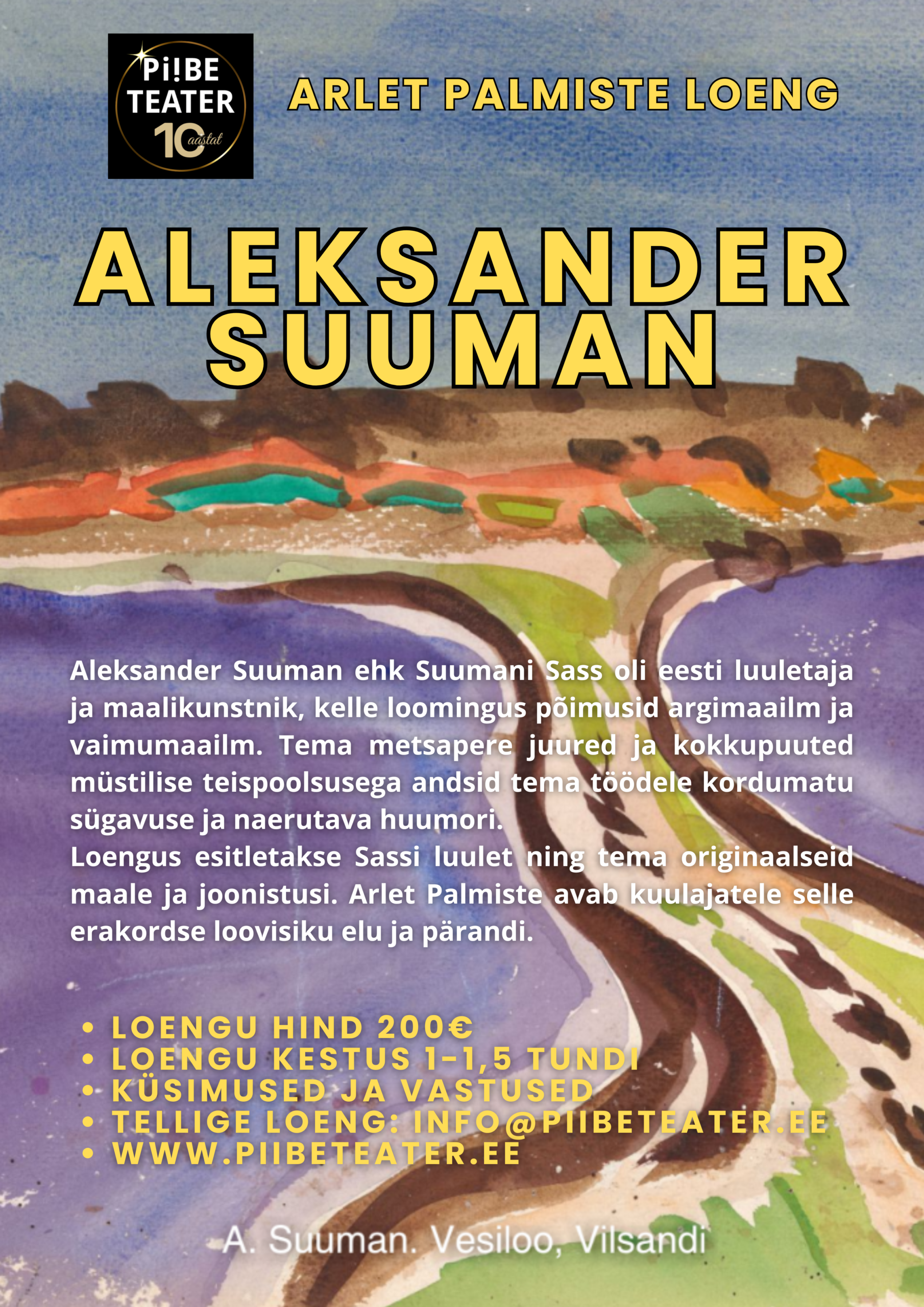 lakat Arlet Palmiste loengu kohta, mis tutvustab luuletaja ja kunstniku Aleksander Suumani elu ja loomingut. Taustal Suumani maal „Vesiloo, Viislandi“.