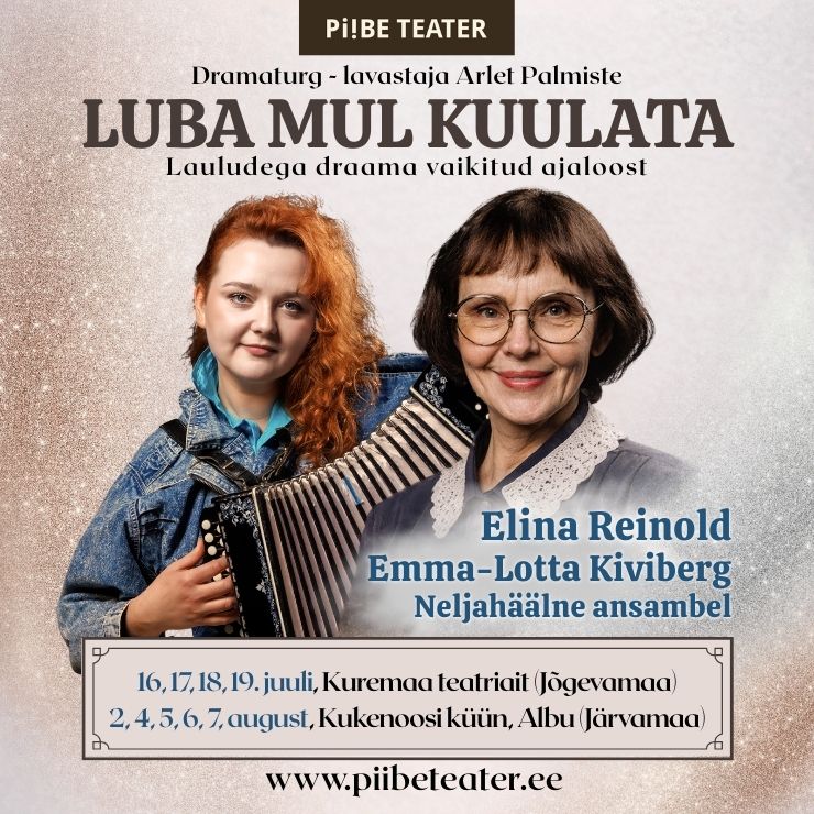 Luba mul kuulata lavastus plakat Elina Reinoldi ja Emma-Lotta Kivibergiga, Piibe Teater suvelavastus Vorkuta vangilaagri loost