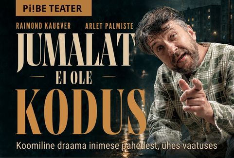Piibe Teatri lavastus „Jumalat ei ole kodus“ Raimond Kaugveri romaani ainetel